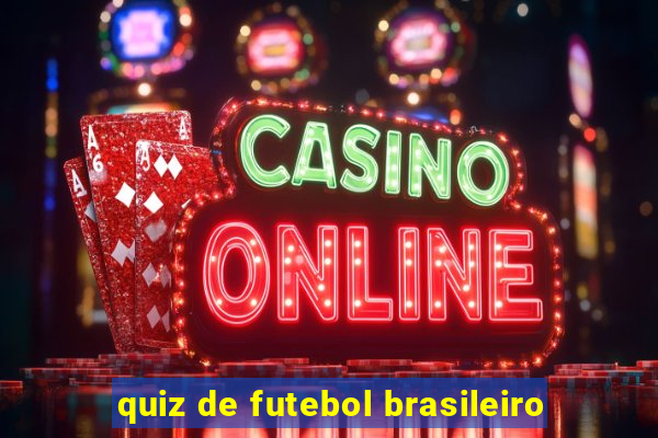 quiz de futebol brasileiro